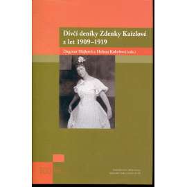 Dívčí deníky Zdenky Kaizlové z let 1909 - 1919 (Zdenka Kaizlová)