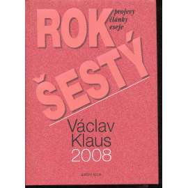 Rok šestý (podpis Václav Klaus)