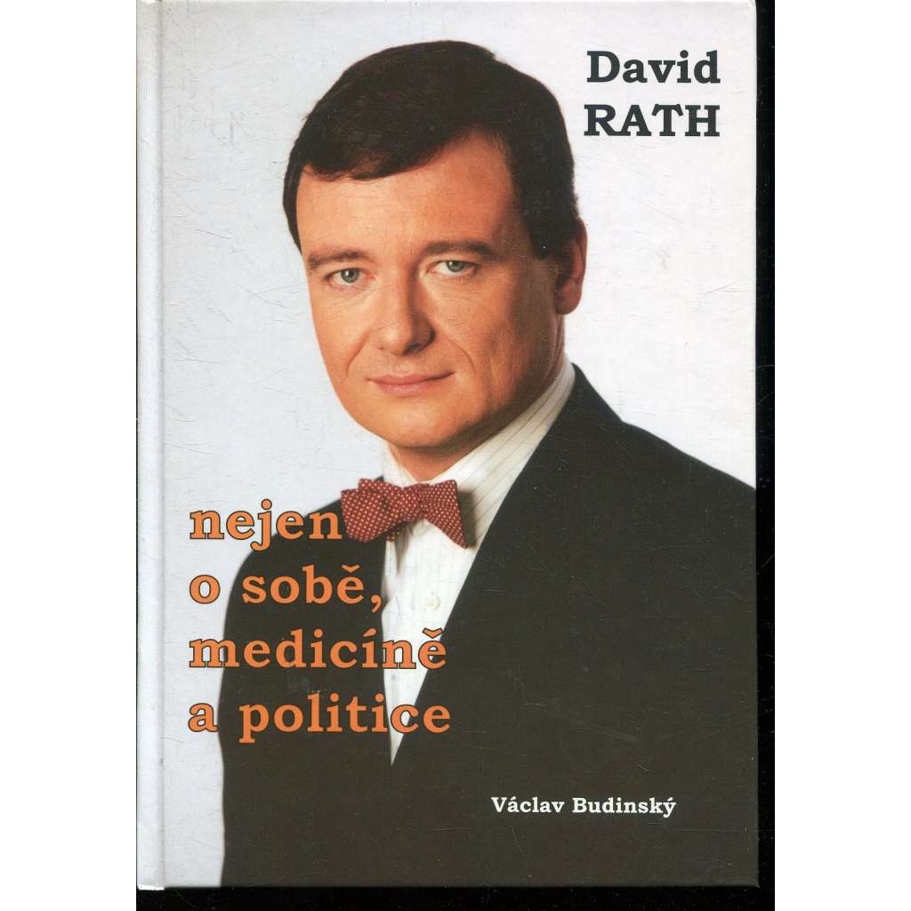 David Rath - nejen o sobě, medicíně a politice (podpis David Rath)
