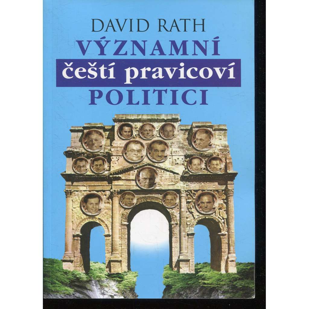 Významní čeští pravicoví politici (podpis David Rath)