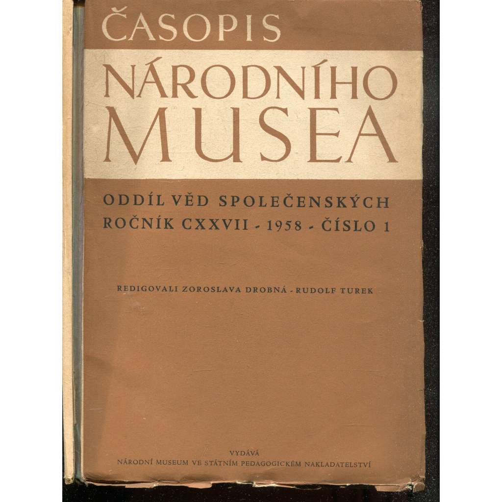 Časopis Národního musea, ročník CXXVII, číslo 1 a 2/1958 - oddíl věd společenských (2 svazky)