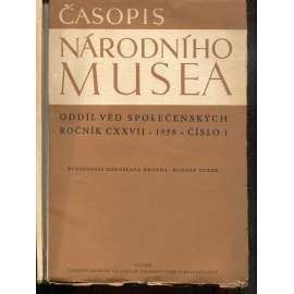Časopis Národního musea, ročník CXXVII, číslo 1 a 2/1958 - oddíl věd společenských (2 svazky)
