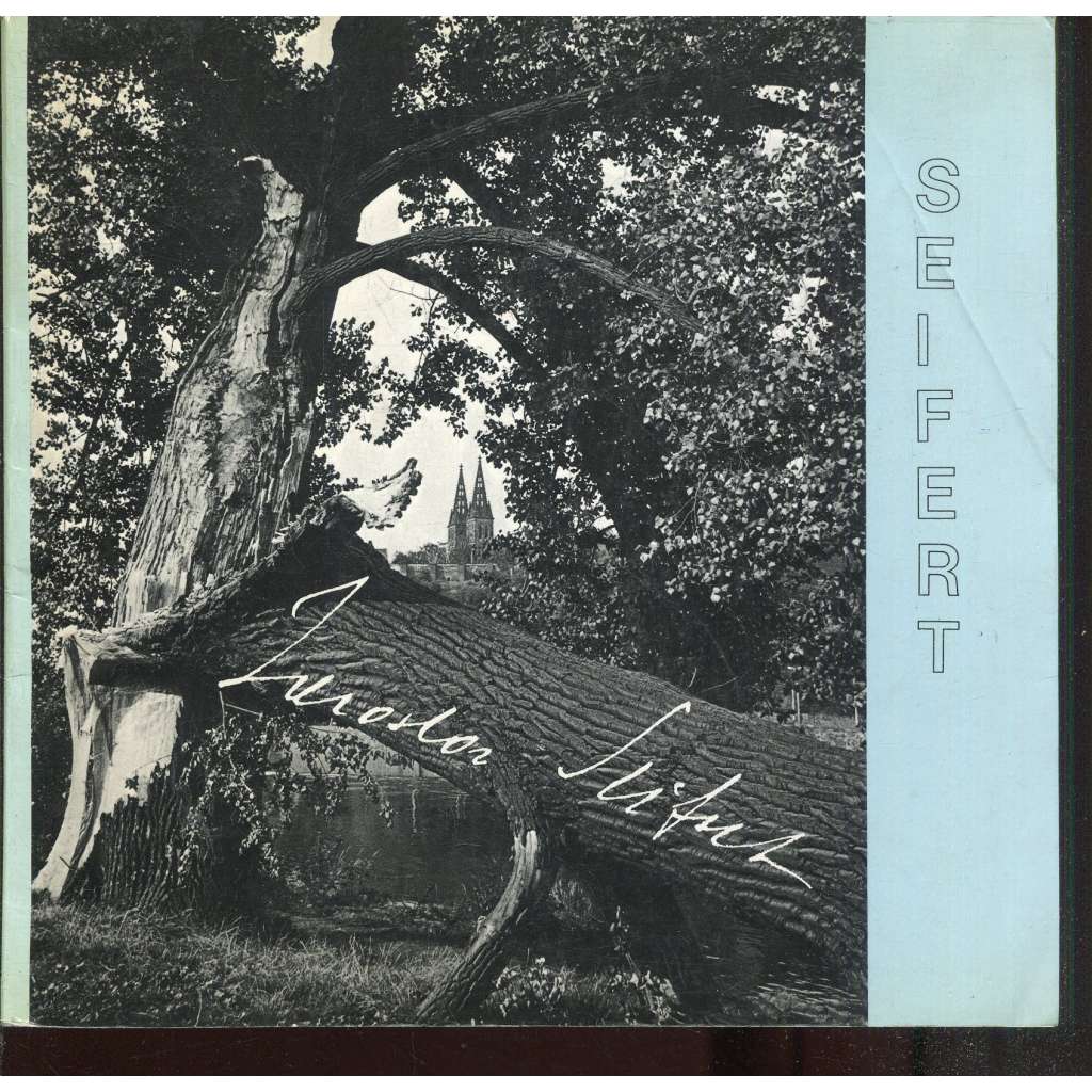 Jaroslav Seifert 1901-1986. Nelle parole e nelle immagini = i ord og bilder = slovem a obrazem