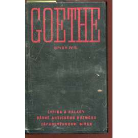 Lyrika a balady / Básně antického rozměru / Západovýchodní díván 1814-1820 (Johann Wolfgang Goethe) - 3 v 1 /Spisy IV.-VI. Lyrika a balady / Básně antického rozměru / Západovýchodní díván 1814-1820 (Johann Wolfgang Goethe) - 3 v 1 /Spisy IV.-VI.