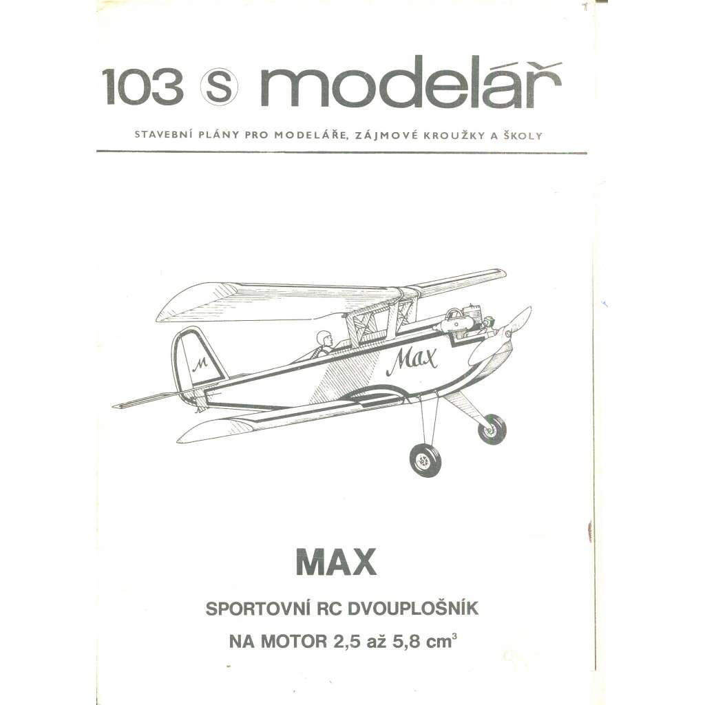 Modelář, číslo 103. Stavební plány pro modeláře, zájmové kroužky a školy (letadla, letectví) - MAX
