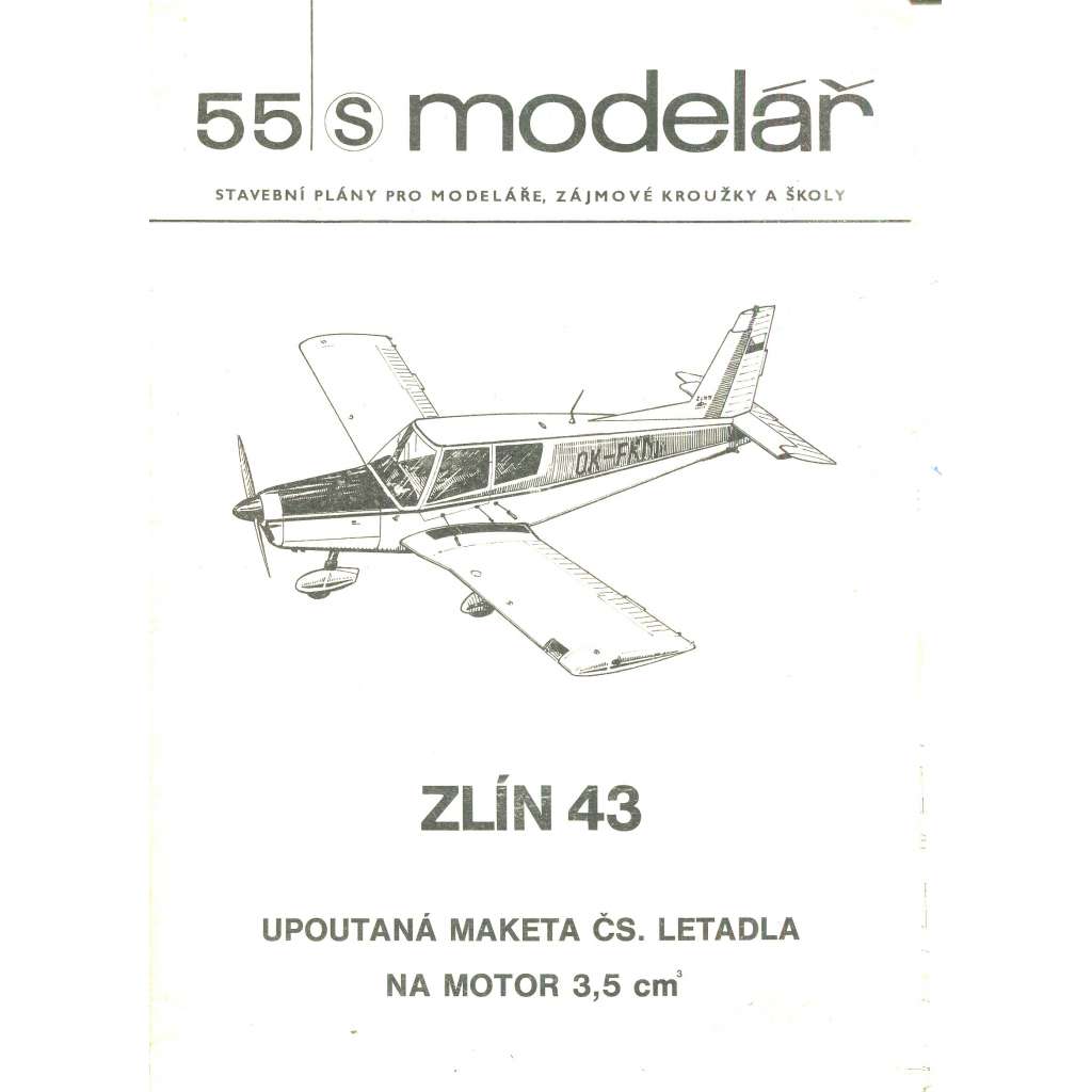 Modelář, číslo 55. Stavební plány pro modeláře, zájmové kroužky a školy (letadla, letectví) - ZLÍN 43