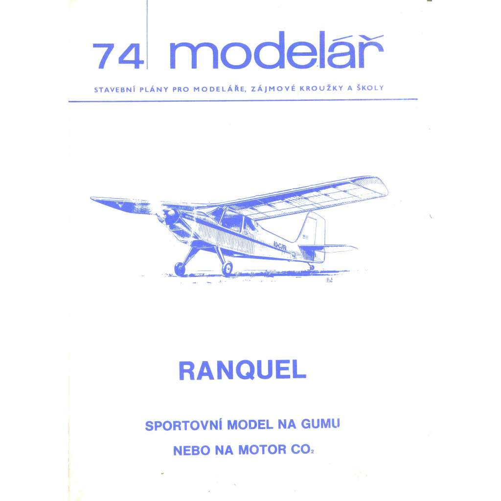 Modelář, číslo 74. Stavební plány pro modeláře, zájmové kroužky a školy (letadla, letectví) - Ranquel