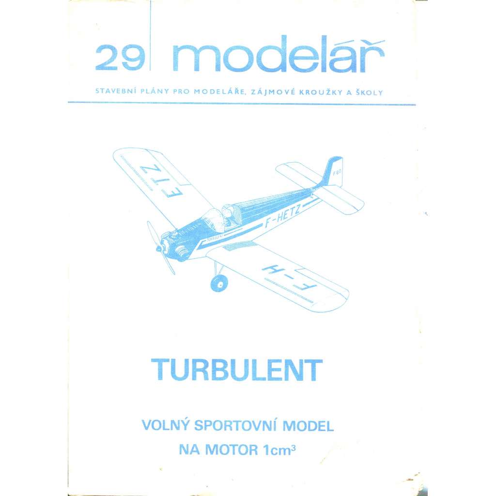 Modelář, číslo 29. Stavební plány pro modeláře, zájmové kroužky a školy (letadla, letectví) - Turbulent