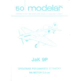 Modelář, číslo 50. Stavební plány pro modeláře, zájmové kroužky a školy (letadla, letectví) - JaK 9P