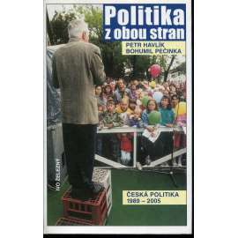 Politika z obou stran: česká politika 1989-2005 (podpis Petr Havlík)