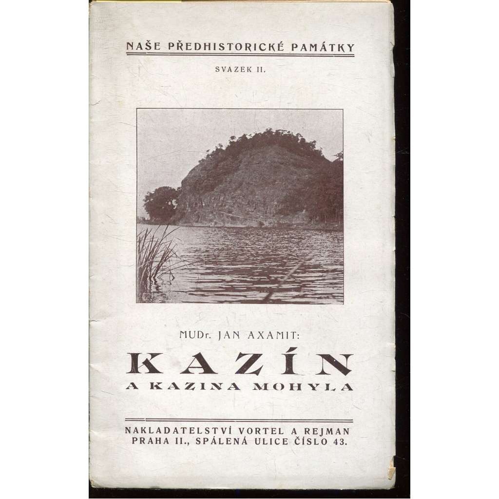 Kazín a Kazina mohyla (Naše historické památky) Kazín a Kazina mohyla (Naše historické památky)
