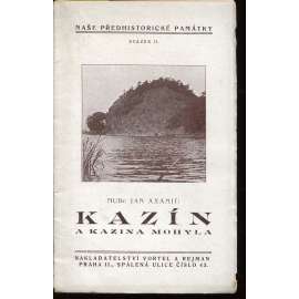 Kazín a Kazina mohyla (Naše historické památky) Kazín a Kazina mohyla (Naše historické památky)
