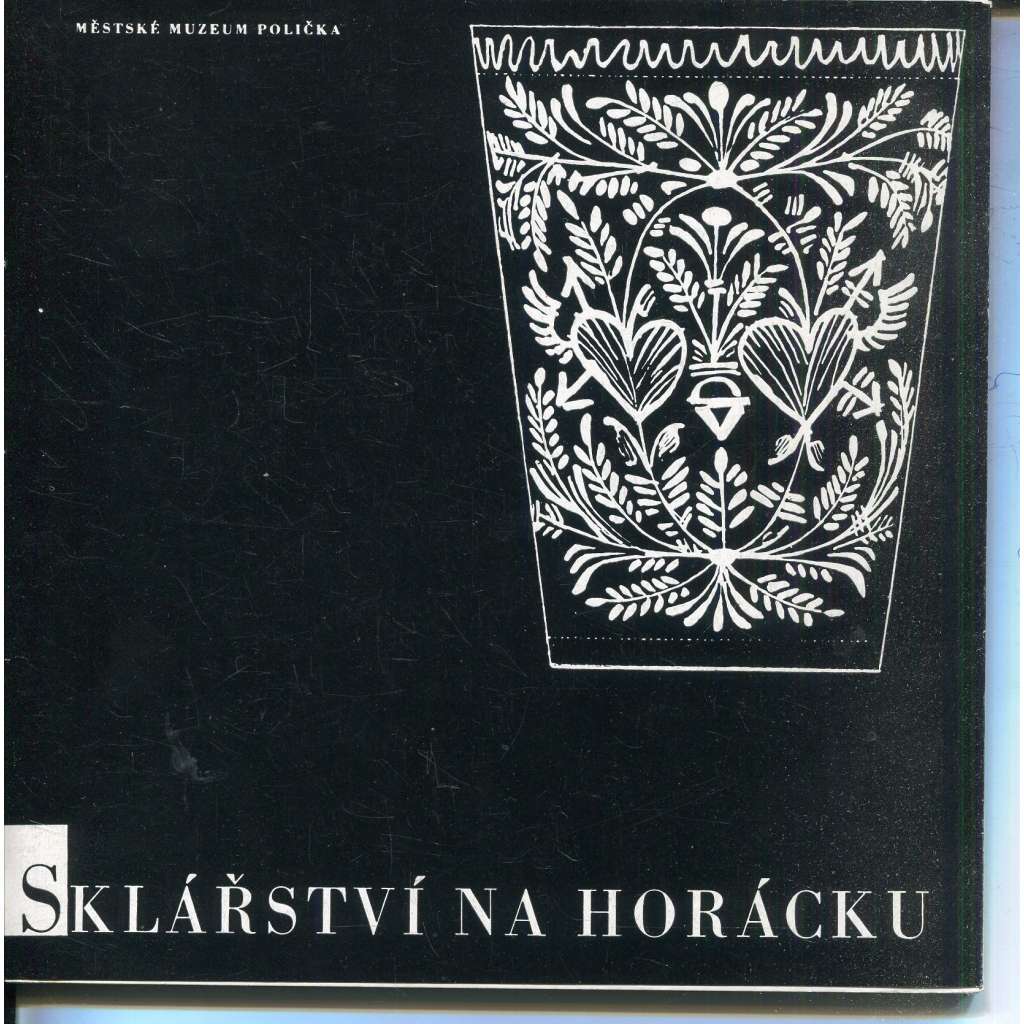 Sklářství na Horácku (sklo, Vysočina)