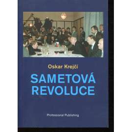 Sametová revoluce (podpis Oskar Krejčí)