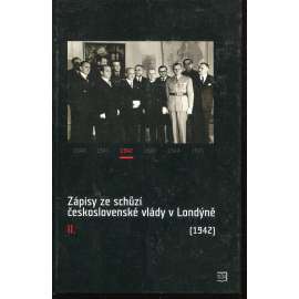 Zápisy ze schůzí československé vlády v Londýně II. (1942)