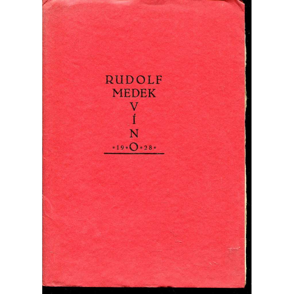 Víno (podpis Rudolf Medek) - 3x lept František Pavelka (podpis)