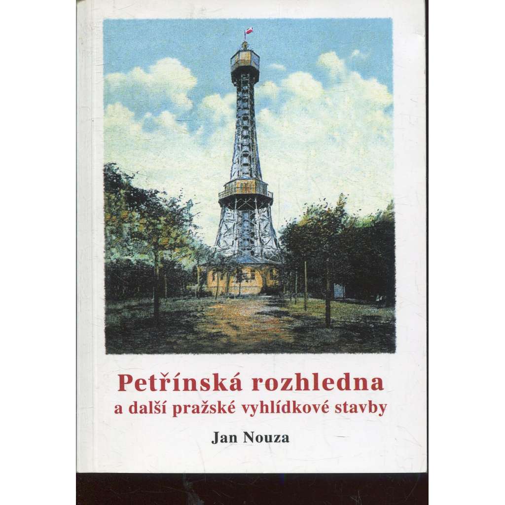 Petřínská rozhledna a další pražské vyhlídkové stavby (Petřín, Praha)