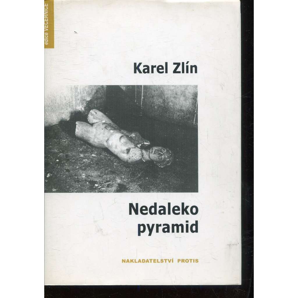 Nedaleko pyramid [Karel Zlín - výbor poezie a prózy]