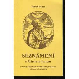 Seznámení s Mistrem Janem (Jan Hus)