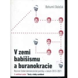 V zemi babišismu a buranokracie: Rozvrat české demokratické politiky v letech 2013–2020