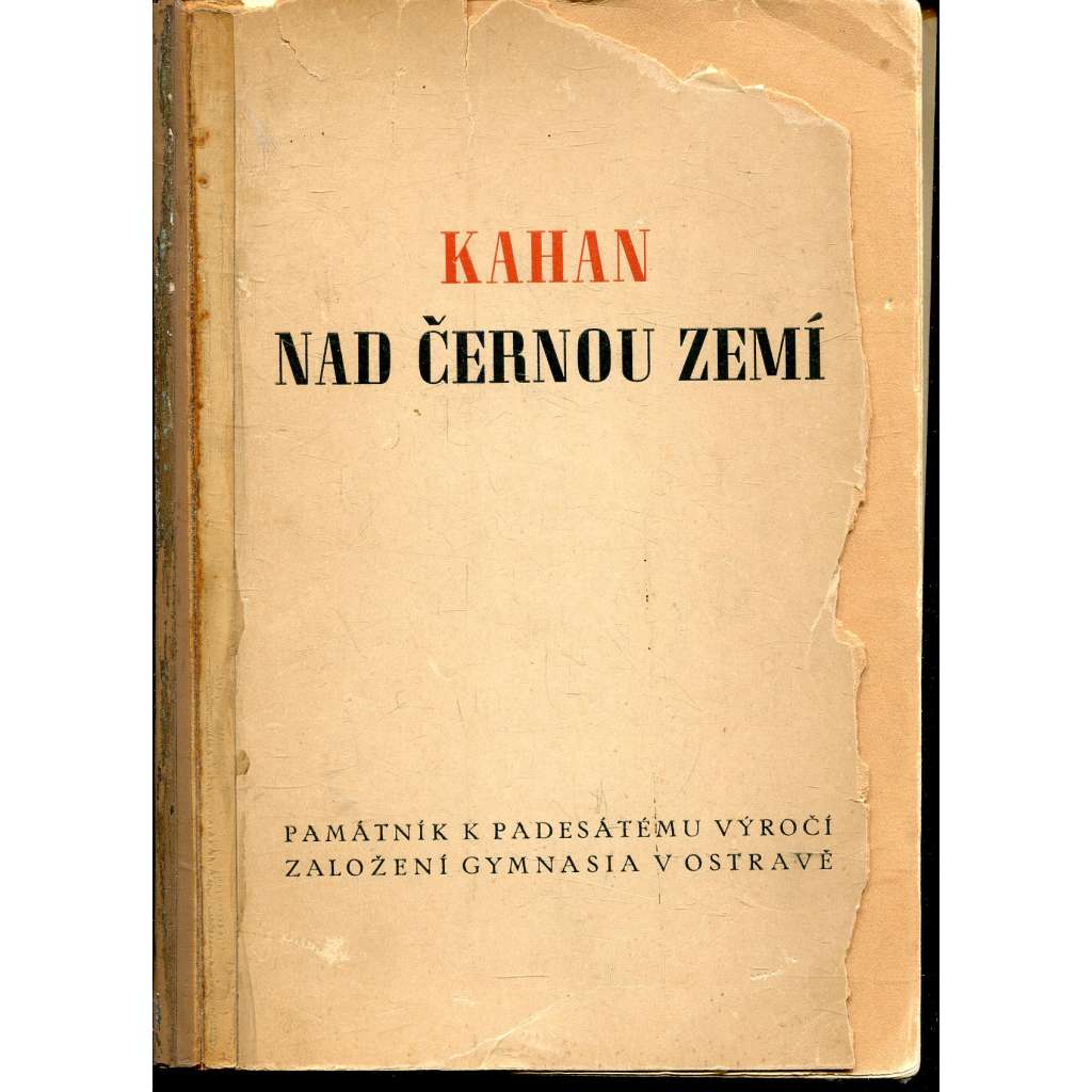 Kahan nad černou zemí (Gymnasium Ostrava) Kahan nad černou zemí (Gymnasium Ostrava)