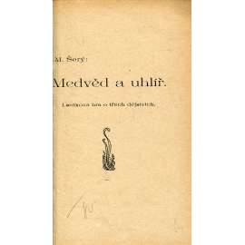 Medvěd a uhlíř (divadlo, divadelní hra)