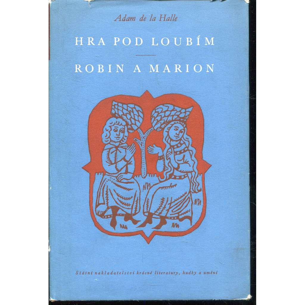 Hra pod loubím, Robin a Marion (Živá díla minulosti, sv. 11.)