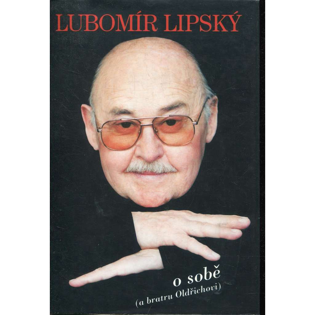 Lubomír Lipský o sobě (a bratru Oldřichovi) - podpis Lubomír Lipský