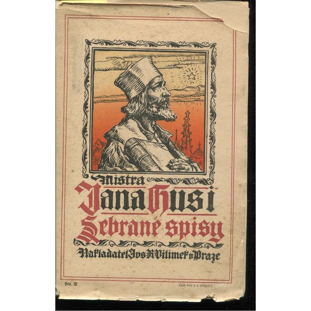 Mistra Jana Husi sebrané spisy, svazek IV. Spisy české, díl I. (Jan Hus)