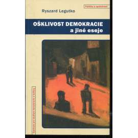 Ošklivost demokracie a jiné eseje