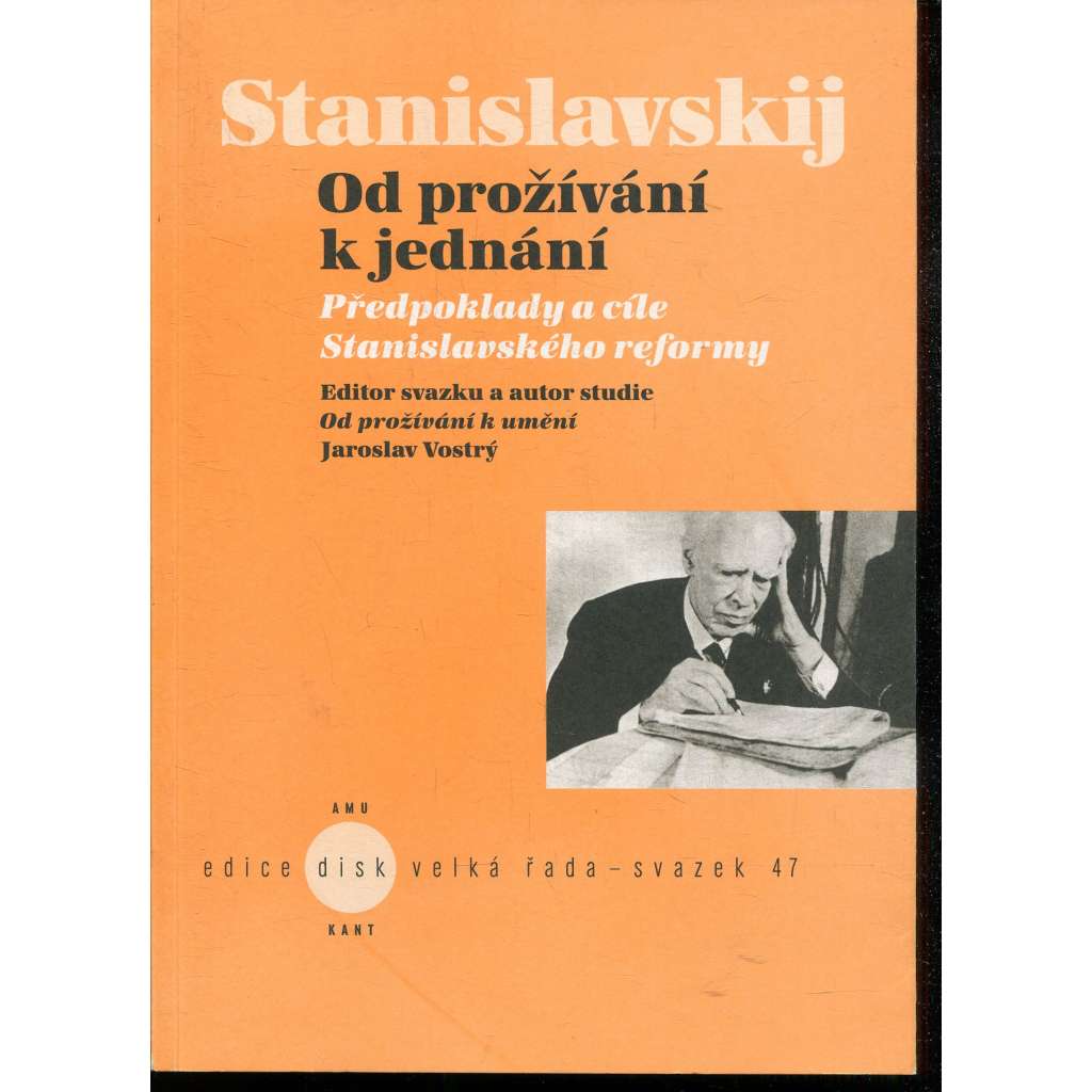 Od prožívání k jednání [Obsah: divadlo, herecká práce; činohra, herectví] Předpoklady a cíle Stanislavského reformy