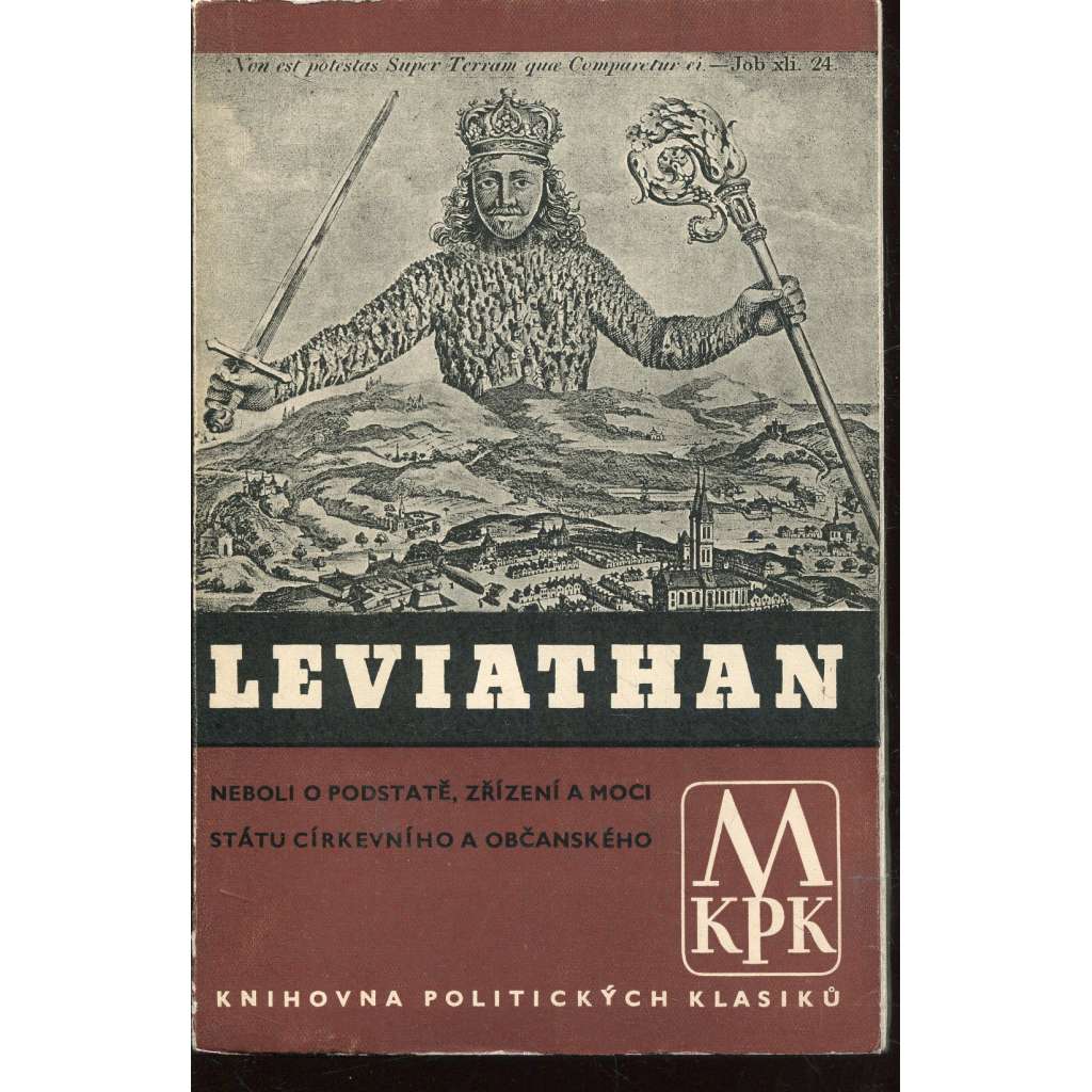Leviathan neboli O podstatě, zřízení a moci státu církevního a občanského [Obsah: základy politické moci]