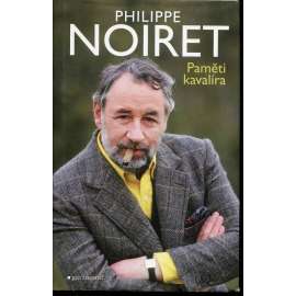 Paměti kavalíra [Philippe Noiret - francouzský herec, paměti, film]