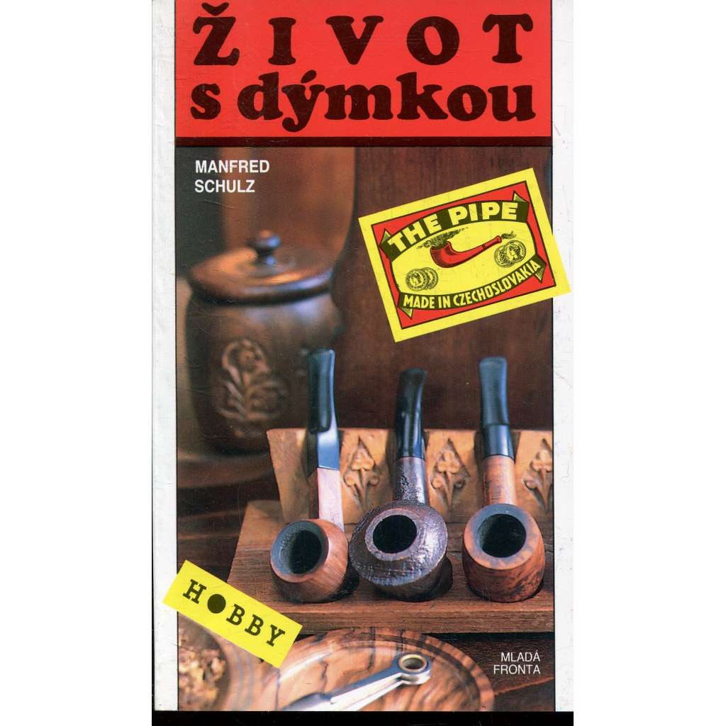 Život s dýmkou [Kniha o dýmkách a jejich kouření; dýmka, dýmky]