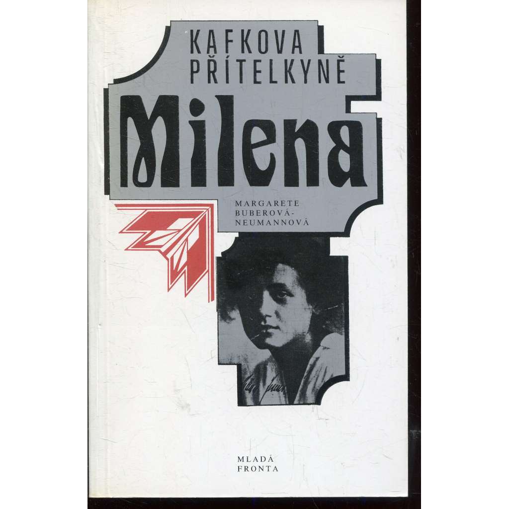 Kafkova přítelkyně Milena (Franz Kafka - Jesenská)
