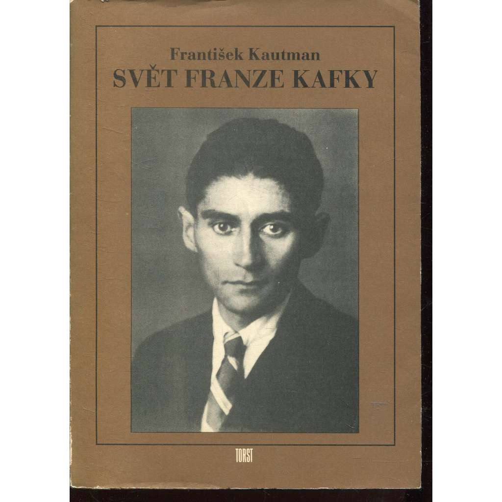 Svět Franze Kafky (Franz Kafka)