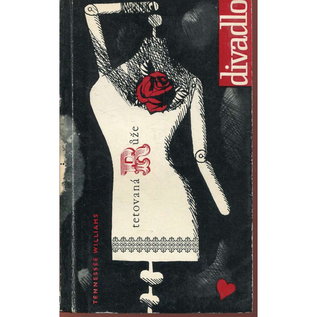 Tetovaná růže [Edice Divadlo, sv. 57]
