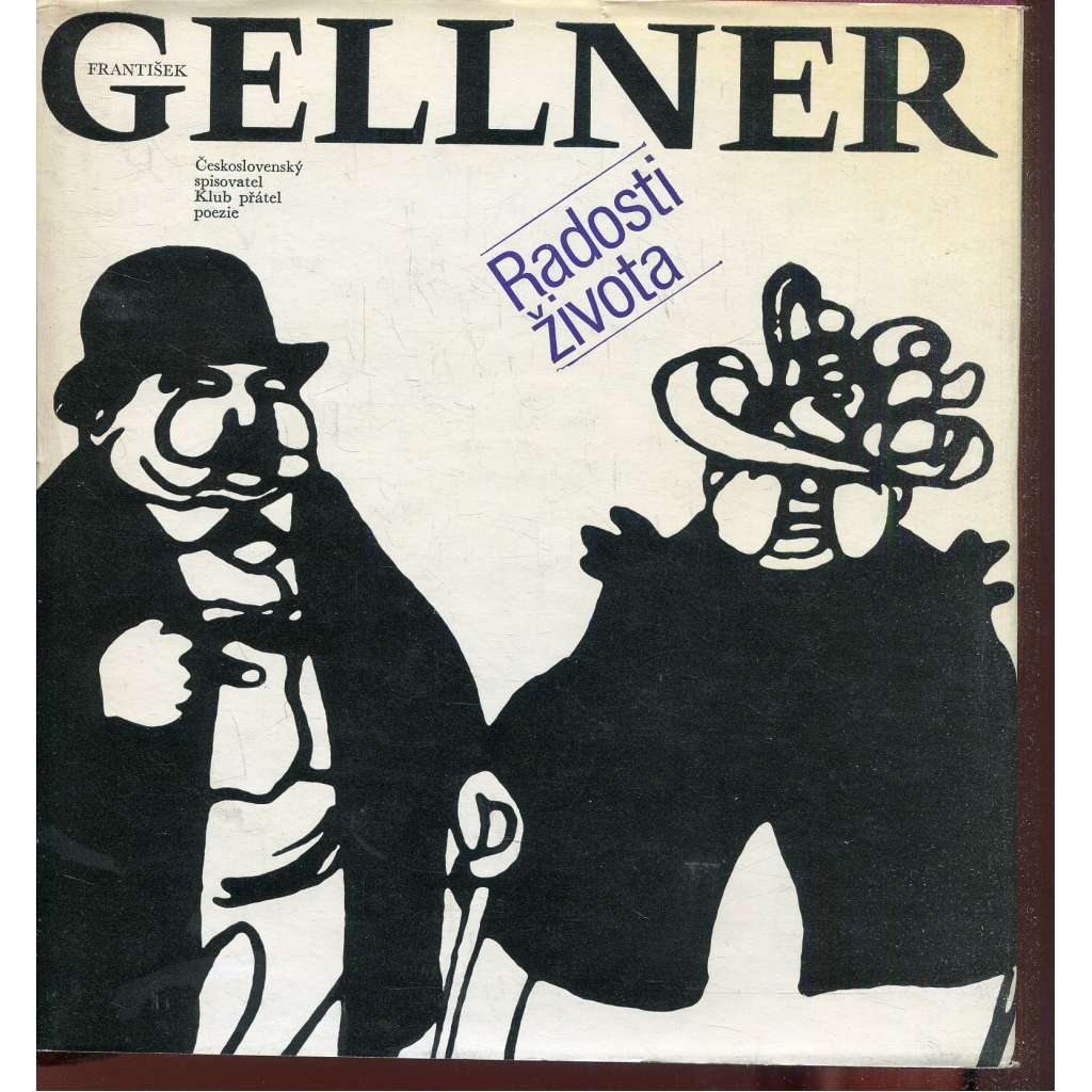 Radosti života [básně František Gellner - výbor z díla]