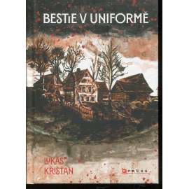 Bestie v uniformě (podpis Lukáš Křišťan)