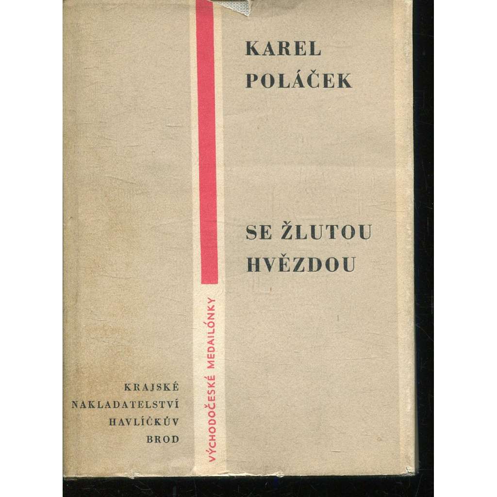 Se žlutou hvězdou [Karel Poláček - studie o jeho životě a díle; Poláčkův deník z roku 1943]