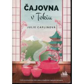 Čajovna v Tokiu (série: Romantické útěky)
