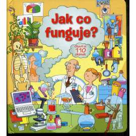Jak co funguje? Jak co funguje?