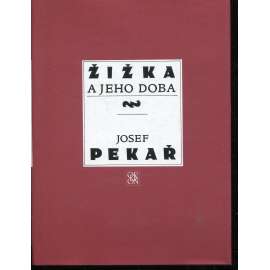 Žižka a jeho doba [Obsah: české dějiny 15. stol., středověk, husitství]