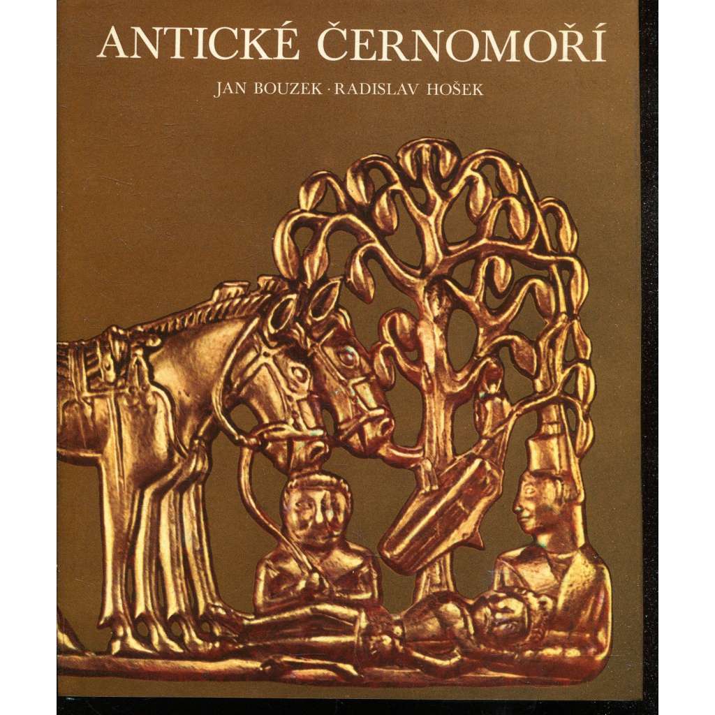 Antické Černomoří [antika, starověk Černé moře, Skytové, Thrákové, Sarmati, Krym, dnešní Bulharsko, Rumunsko, Ukrajina a Gruzie]