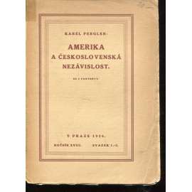 Amerika a československá nezávislost Amerika a československá nezávislost