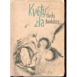 Květy zla [Baudelaire - prokletý básník; básně verše poezie; edice Nesmrtelní, sv. 63]