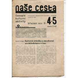 Naše cesta, ročník II, číslo 4-5/1931. Časopis kulturní aktivity (Kladno) Naše cesta, ročník II, číslo 4-5/1931. Časopis kulturní aktivity (Kladno)