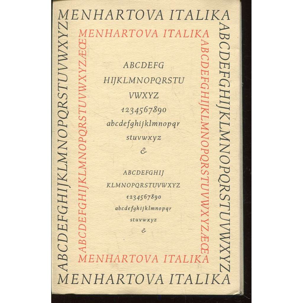 Menhartova Italika (typografie, podpis Oldřich Menhart) Menhartova Italika (typografie, podpis Oldřich Menhart)