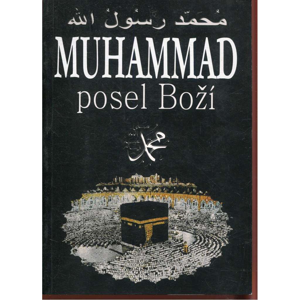 Muhammad - posel Boží (Mohamed)