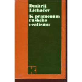 K pramenům ruského realismu [Dostojevskij, Gončarov ad.]